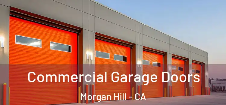  Commercial Garage Doors Morgan Hill - CA