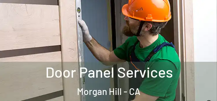 Door Panel Services Morgan Hill - CA