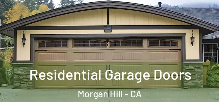  Residential Garage Doors Morgan Hill - CA