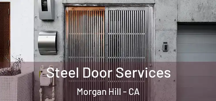Steel Door Services Morgan Hill - CA